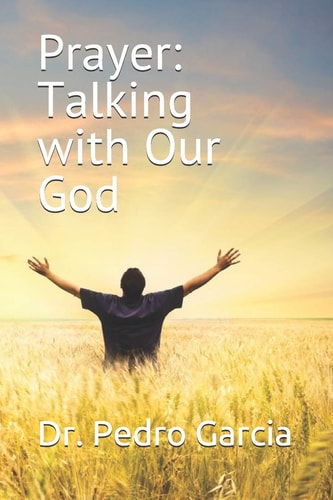 Prayer Talking with Our God