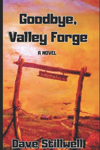 Goodbye, Valley Forge