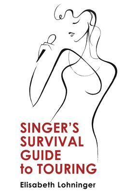 Singers Survival Guide To Touring