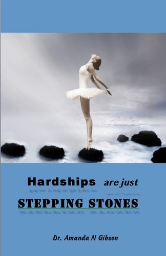 Hardships Are Just Stepping Stones Learn to Overcome When Others Fail