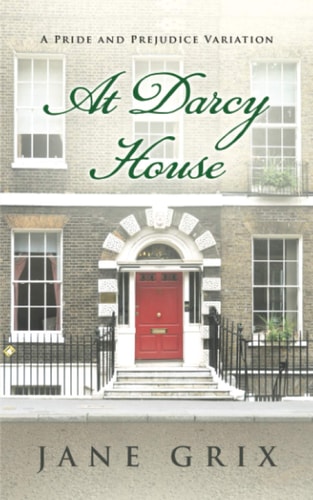 At Darcy House A Pride and Prejudice Variation