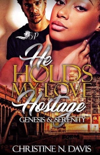 He Holds My Love Hostage Genesis & Serenity