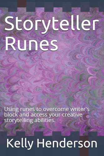 Storyteller Runes Using Runes to Overcome Writer's Block and Access Your Creative Storytelling Abilities