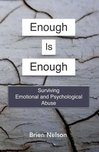 Enough Is Enough Surviving Emotional and Psychological Abuse