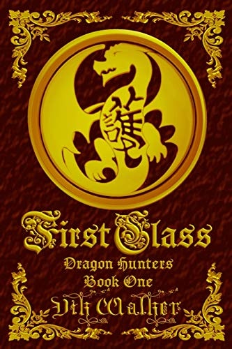 First Class Dragon Hunters, Book One