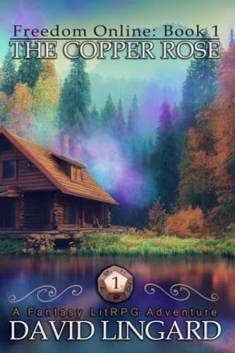 Freedom Online The Copper Rose: A LitRPG Fantasy