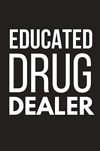 Educated Drug Dealer Funny Small Novelty Notebook 6 X 9