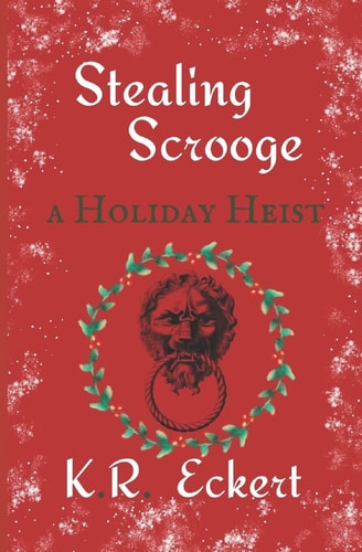 Stealing Scrooge A Q.A. Caine Holiday Heist