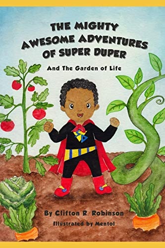 The Mighty Awesome Adventures of Super Duper and The Garden of Life