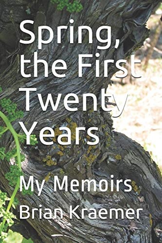 Spring, the First Twenty Years My Memoirs