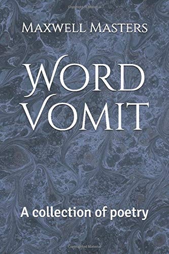 Word Vomit A Collection of Poetry