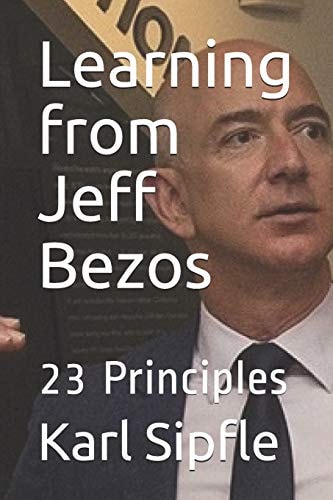 Learning from Jeff Bezos 23 Principles