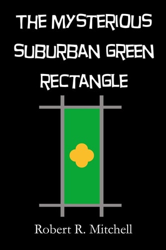 The Mysterious Suburban Green Rectangle And What I Found There