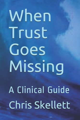 When Trust Goes Missing A Clinical Guide