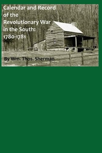 Calendar and Record of the Revolutionary War in the South 1780-1781