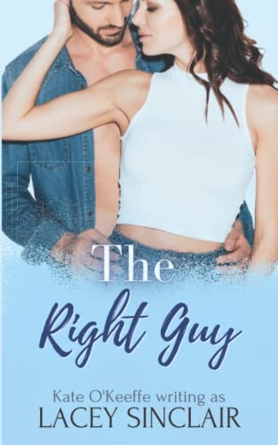 The Right Guy A Romantic Comedy