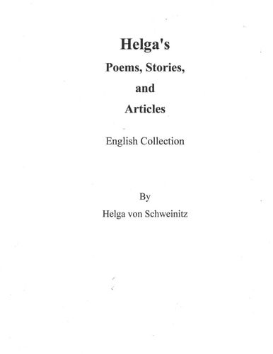 Helga's Poems, Stories, and Articles English Collection