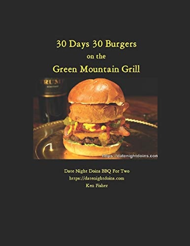 30 Days 30 Burgers Green Mountain Grill
