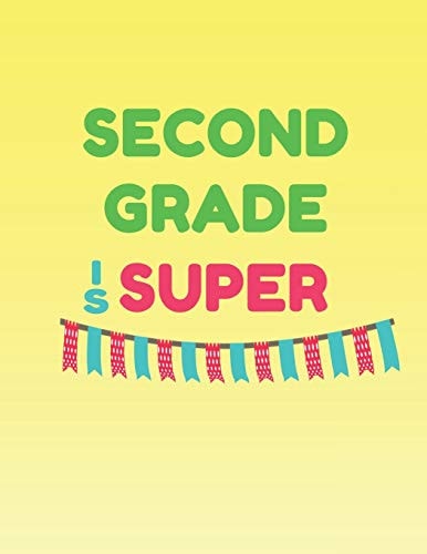 Second Grade Is Super Memories of Second Grade to Last a Lifetime