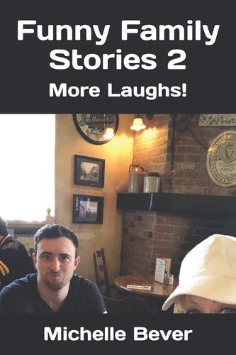 Funny Family Stories 2 More Laughs!