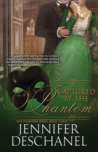 Captured By The Phantom A Phantom of the Opera Romance Series