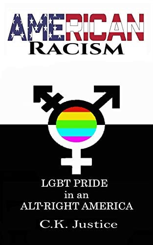 American Racism LGBT Pride in an Alt-Right America