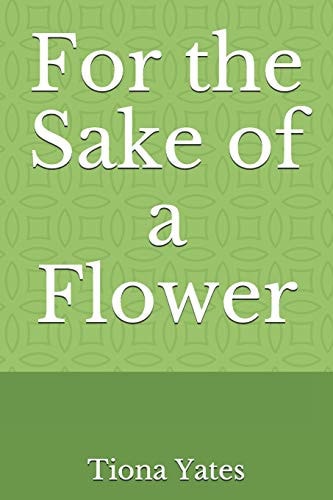 For the Sake of a Flower