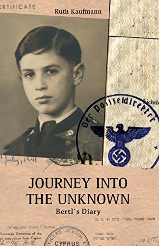 Journey Into the Unknown Bertl`s Diary
