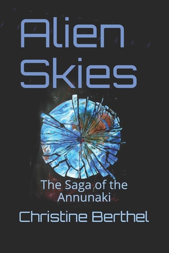 Alien Skies The Saga of the the Annunaki