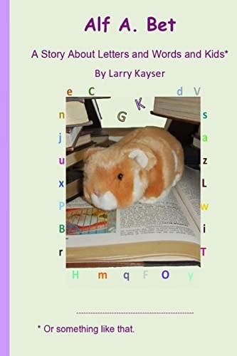 Alf A. Bet A Book About Letters and Words and Kids.