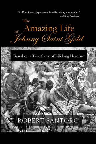 The Amazing Life of Johnny Saint Gold