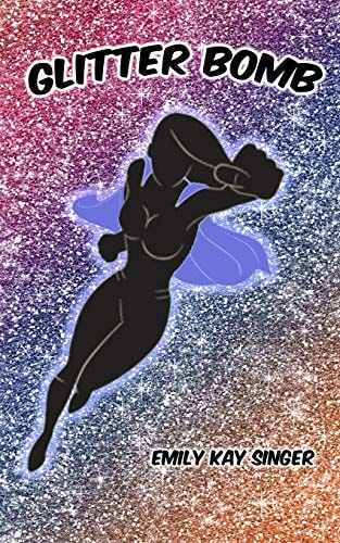 Glitter Bomb A Lesbian Super Villain Short Story