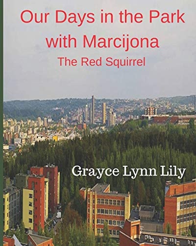 Our Days in the Park with Marcijona The Red Squirrel