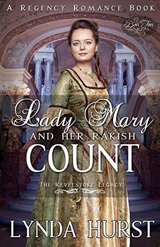 Lady Mary and Her Rakish Count A Clean Historical Regency Romance Novel