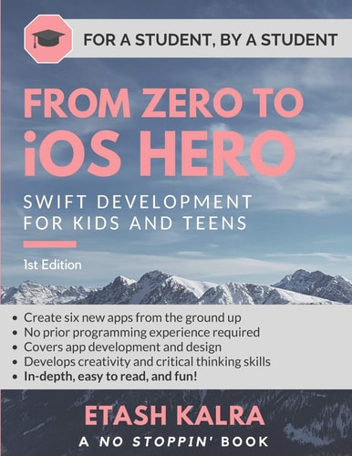 From Zero to IOS Hero Swift Development for Kids and Teens
