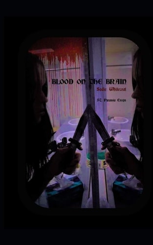 Blood on the Brain Ft. Paranoia Creeps