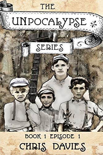The Unpocalypse Series - Book 1 Episode 1