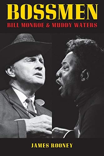 Bossmen Bill Monroe & Muddy Waters