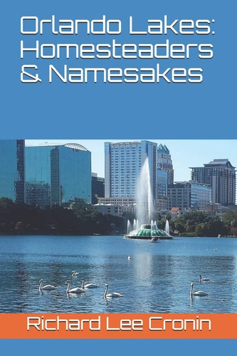 Orlando Lakes Homesteaders & Namesakes