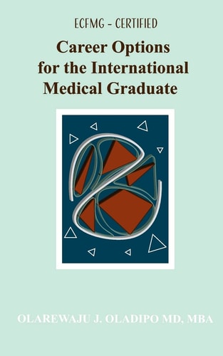 ECFMG-Certified Career Options For The International Medical Graduate