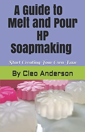 Melt and Pour HP Soapmaking Create Your Own Base