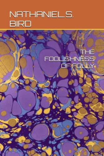 The Foolishness of Folly