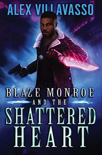 Blaze Monroe and the Shattered Heart A Supernatural Thriller