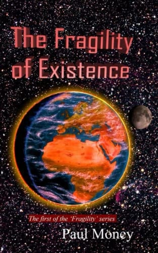 The Fragility of Existence