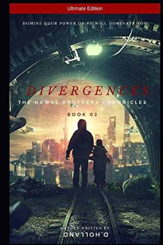 Divergences The Chronicles of Brothers Hawks - Book 02 - Ultimate Edition