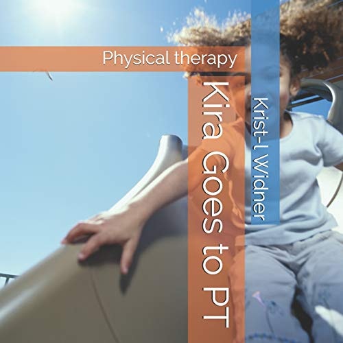 Kira Goes to PT Physical Therapy