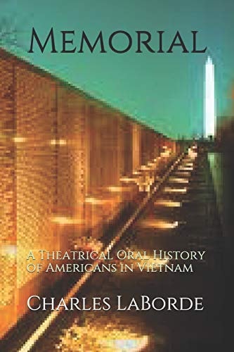 Memorial A Theatrical Oral History of Americans in Vietnam
