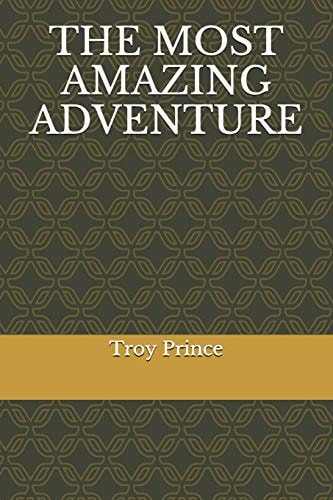 The Most Amazing Adventure