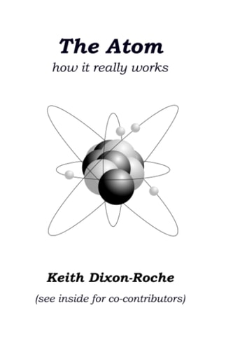 The Atom How It Really Works