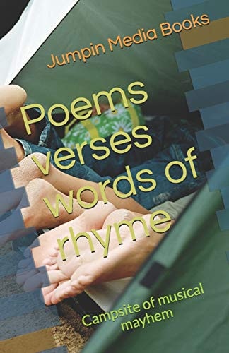 Poems Verses Words of Rhyme Campsite of Musical Mayhem